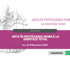 Arta in protezarea mobila la edentatii total (Iasi, 16-19 Noiembrie 2023)