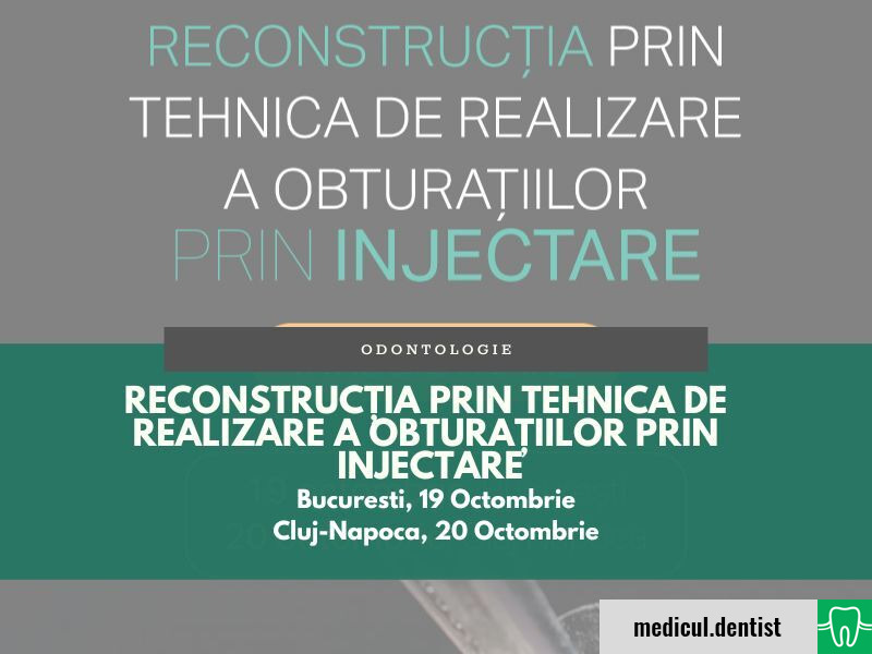 Reconstructia prin tehnica de realizare a obturatiilor prin injectare(Cluj-Napoca,20 Octombrie 2023)