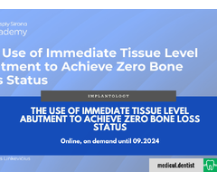 The Use of Immediate Tissue Level Abutment to Achieve Zero Bone Loss Status (Online la cerere)