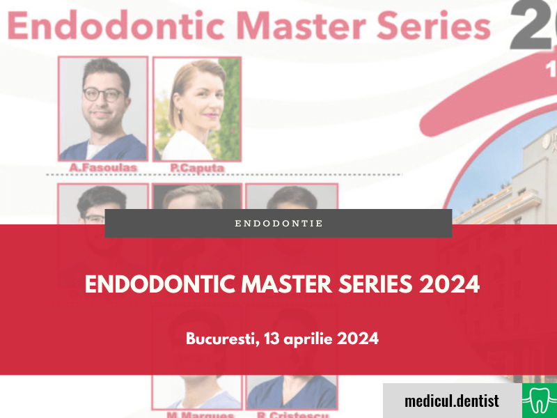 Conferinta Endodontic Master Series 2024 (Bucuresti, 13 aprilie 2024)