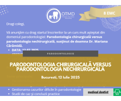 Parodontologia chirurgicala versus parodontologia nechirurgicala (Bucuresti, 12 Iulie 2025)